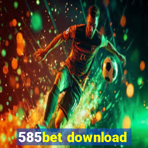 585bet download