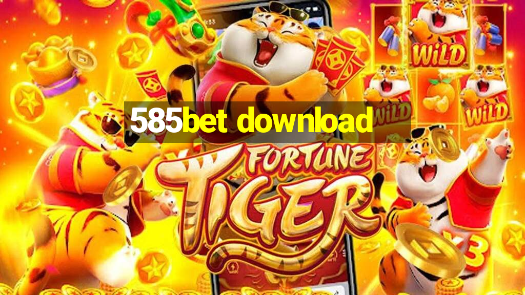 585bet download