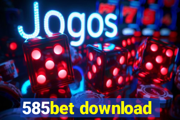 585bet download