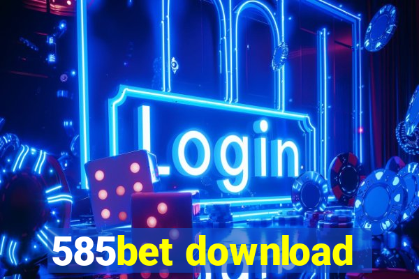 585bet download