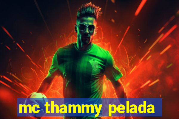 mc thammy pelada