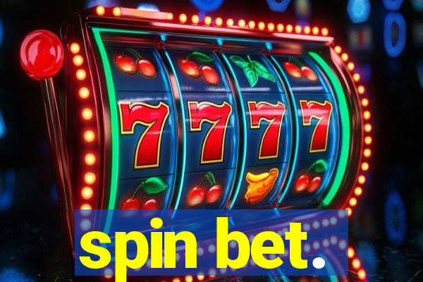 spin bet.