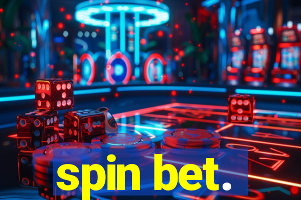 spin bet.