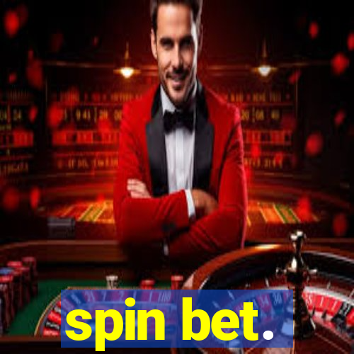 spin bet.