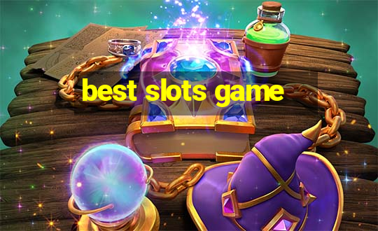 best slots game