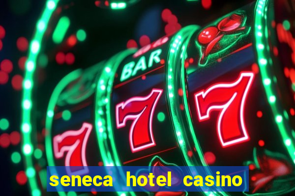 seneca hotel casino niagara falls