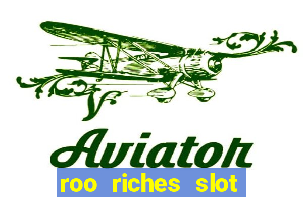 roo riches slot free play