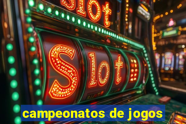 campeonatos de jogos