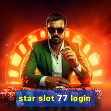 star slot 77 login