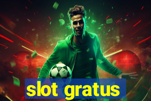 slot gratus