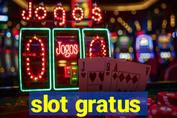 slot gratus