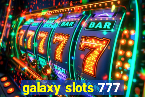 galaxy slots 777