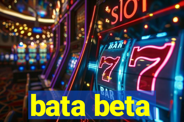 bata beta