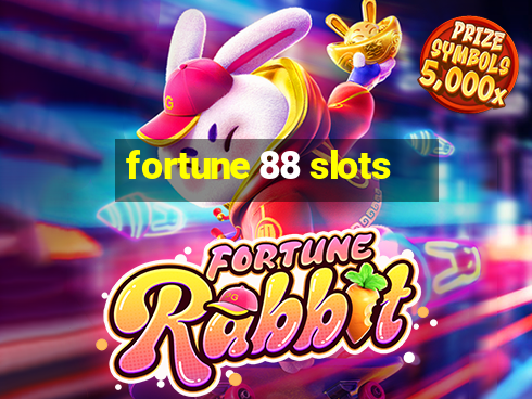 fortune 88 slots