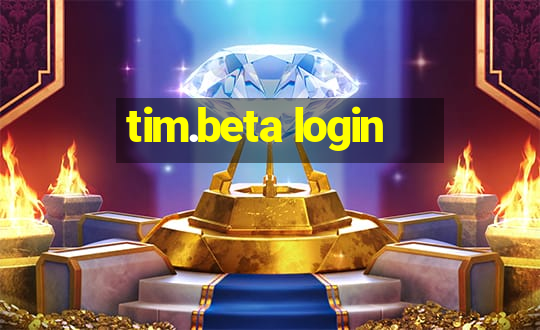 tim.beta login