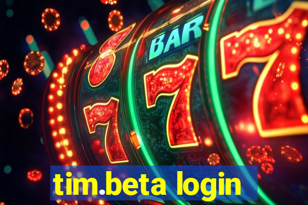 tim.beta login