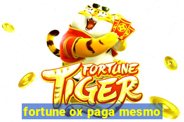 fortune ox paga mesmo