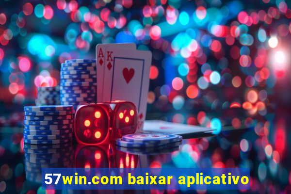 57win.com baixar aplicativo