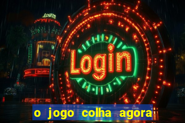 o jogo colha agora paga mesmo