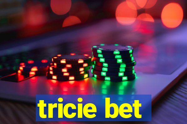 tricie bet