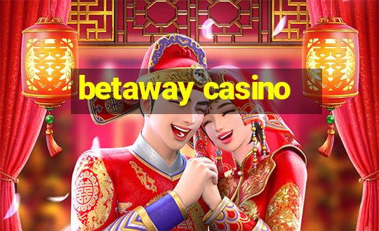 betaway casino