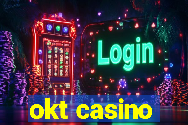 okt casino