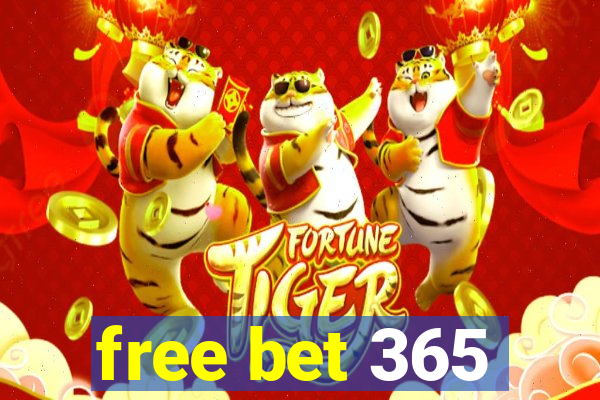 free bet 365