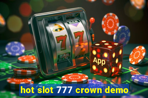 hot slot 777 crown demo