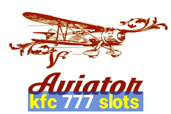 kfc 777 slots