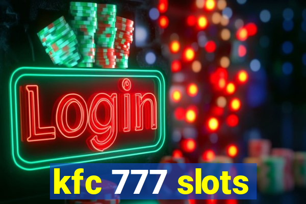 kfc 777 slots