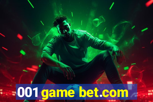 001 game bet.com