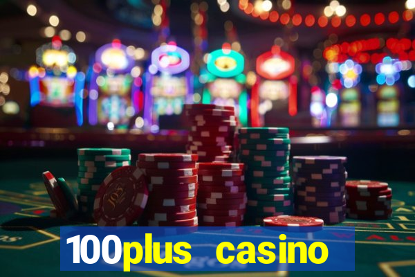 100plus casino online login