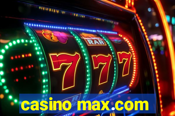 casino max.com