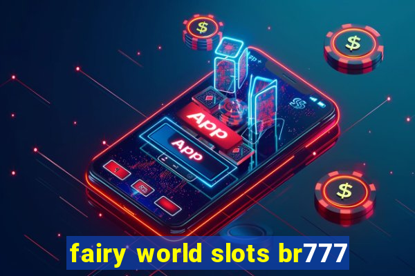 fairy world slots br777