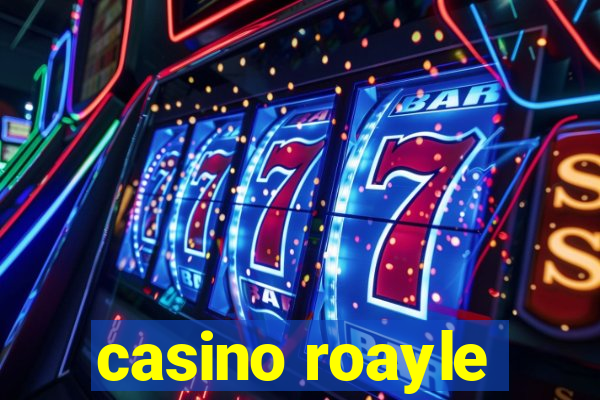 casino roayle