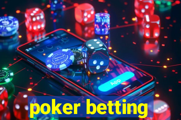 poker betting