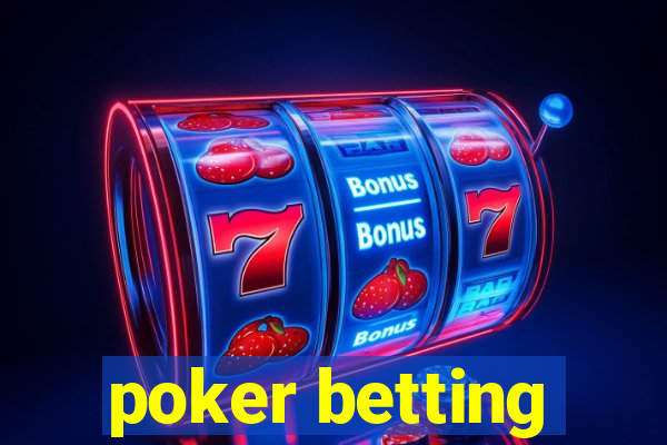 poker betting