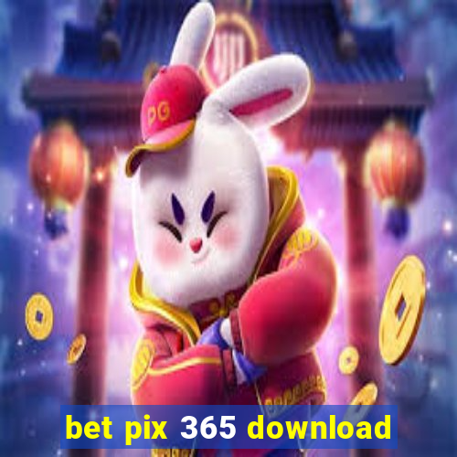 bet pix 365 download