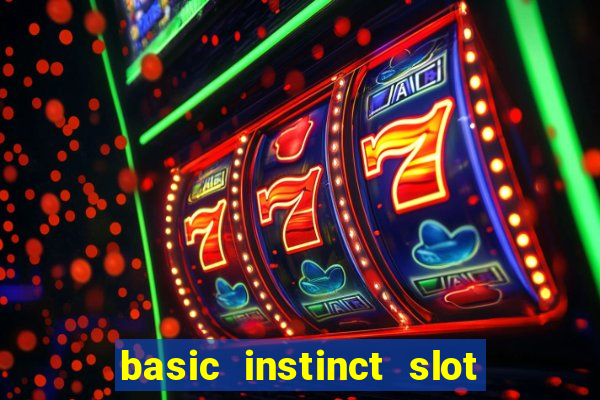 basic instinct slot free play