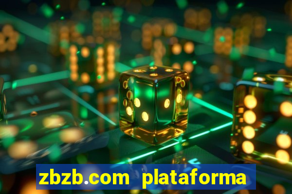 zbzb.com plataforma de jogos