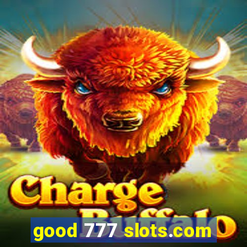 good 777 slots.com