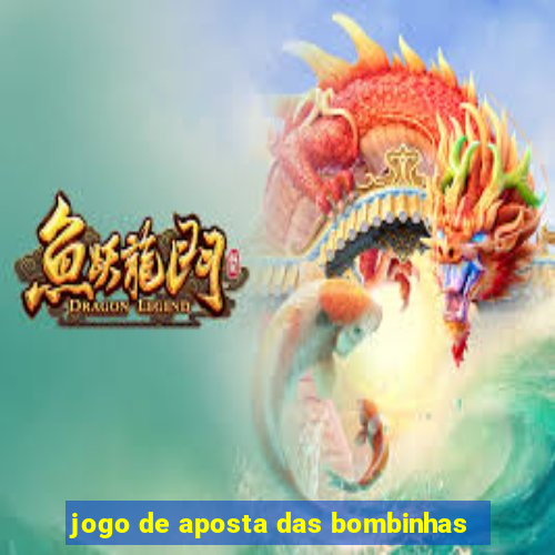 jogo de aposta das bombinhas