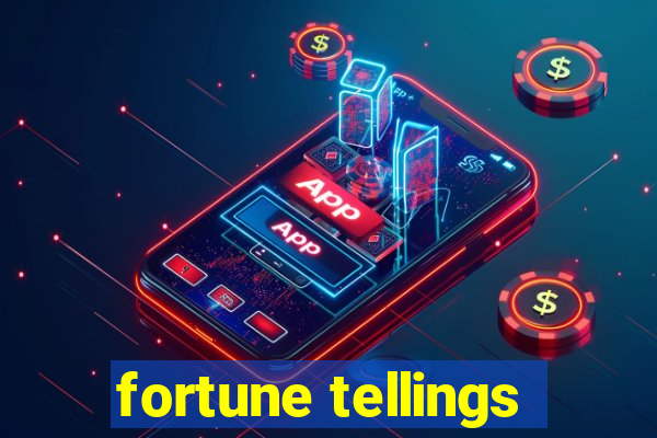 fortune tellings