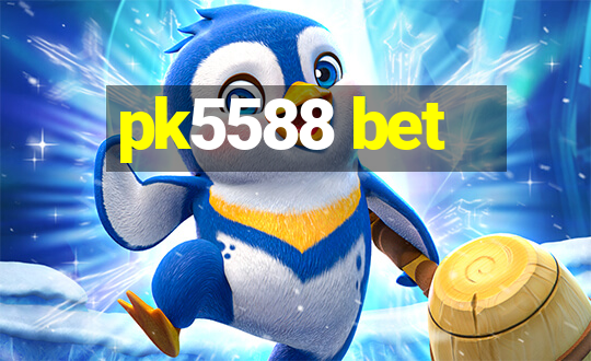 pk5588 bet