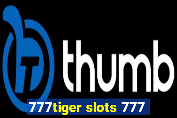 777tiger slots 777