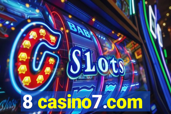 8 casino7.com