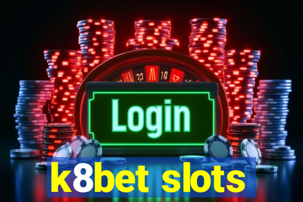 k8bet slots