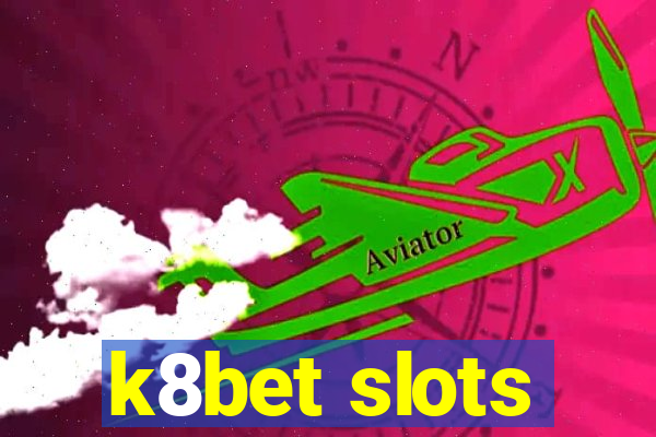 k8bet slots