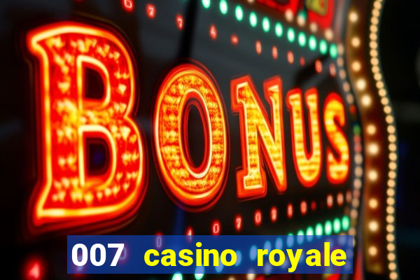 007 casino royale poker scene dublado