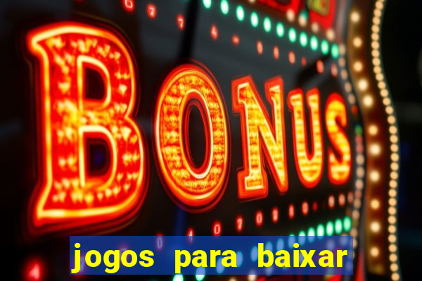 jogos para baixar e ganhar dinheiro